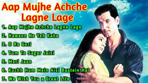 Aap Mujhe Achche Lagne Lage Movie All Songhrithik Roshan And Amisha
