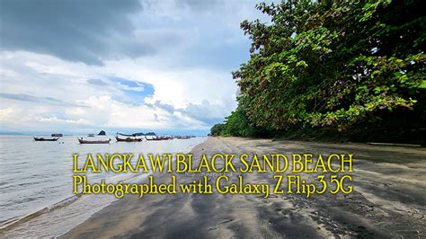 Black Sand Beach At Langkawi With Galaxy Z Flip3
