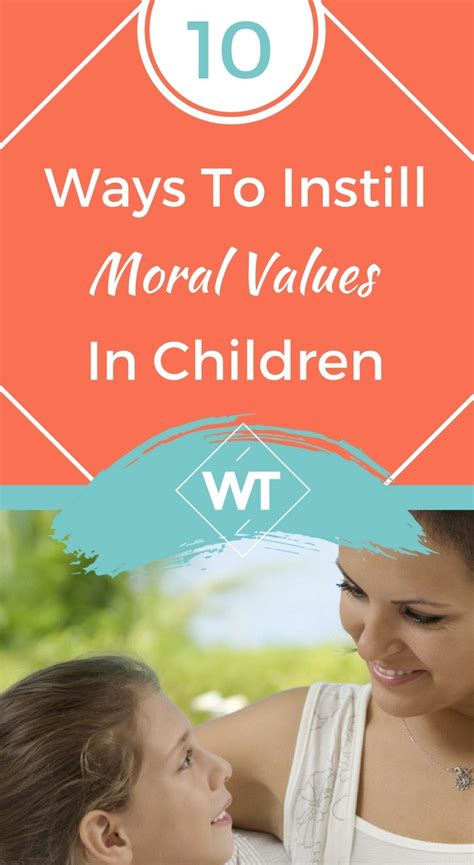 10 Ways To Instill Moral Values In Children