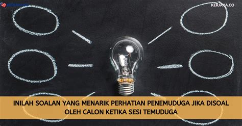 Inilah Soalan Yang Menarik Perhatian Penemuduga Jika Disoal Oleh Calon