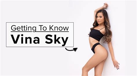 getting to know vina sky youtube