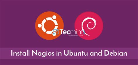 Comment Installer Nagios 4 Dans Ubuntu Et Debian Tech Tribune France