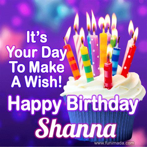 Its Your Day To Make A Wish Happy Birthday Shanna