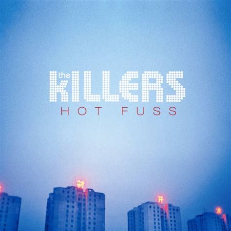 All These Things That Ive Done By The Killers From The Album Hot Fuss
