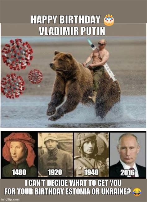 Happy Birthday Putin Imgflip