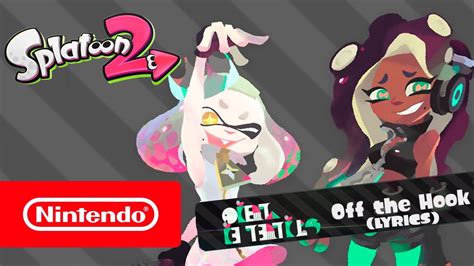 Off the hook (compilation album), in the now that's what i call music! Splatoon 2 - Off The Hook (LYRICS) OFICIAL MUSIC VIDEO ...
