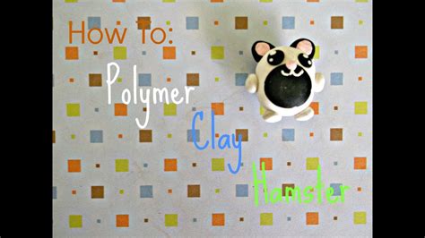 How To Polymer Clay Hamster Youtube