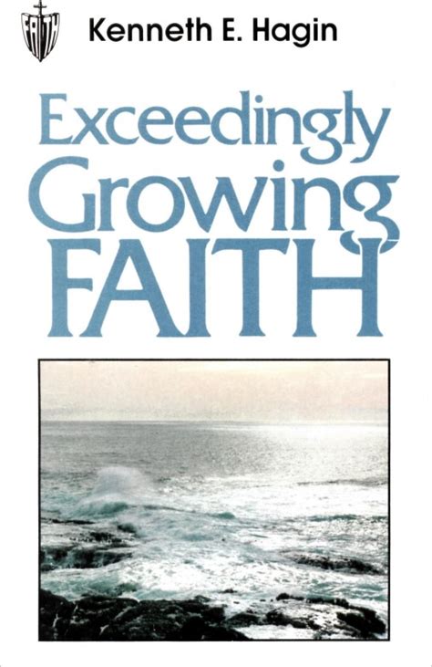 Exceedingly Growing Faith By Kenneth E Hagin Pdf Free Download Booksfree