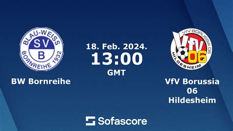 BW Bornreihe Vs VfV Borussia 06 Hildesheim Live Score H2H And Lineups