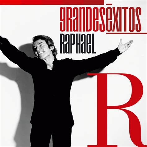 Grandes Xitos Raphael Compilation By Raphael Spotify