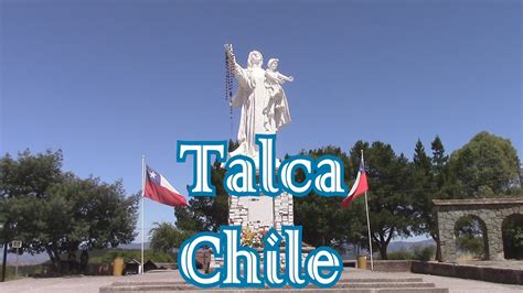 Die einwohner von talca haben ein sprichwort: Turismo en TALCA - CHILE - YouTube