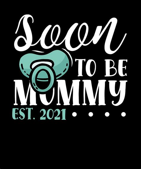 Soon To Be Mommy Est 2021 Mom To Be T Drawing By Kanig Designs