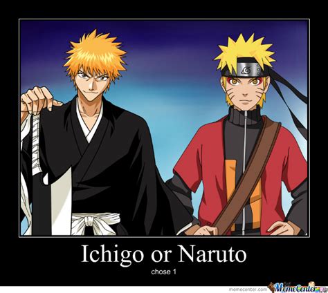 Ichigo Or Naruto By Yunolikeaboss Meme Center