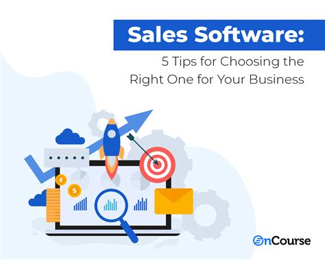 Sales Software 5 Tips For Choosing The Right One For Your Business