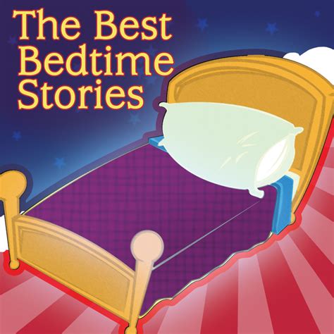The Best Bedtime Stories Bed Time Stories For Children Of All Ages By