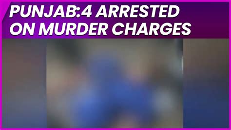 punjab kabaddi player murder case 4 arrested on murder charges police on hunt for conspirators