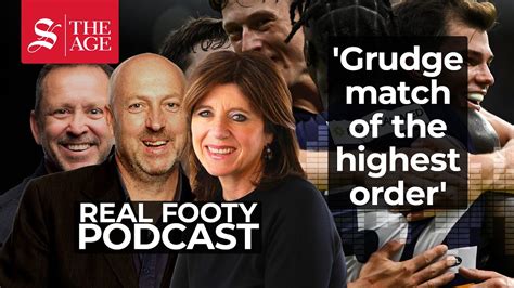 Real Footy Podcast Grudge Match Of The Highest Order Youtube