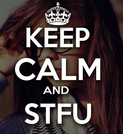 A Woman Wearing Glasses With The Words Keep Calm And Stfu