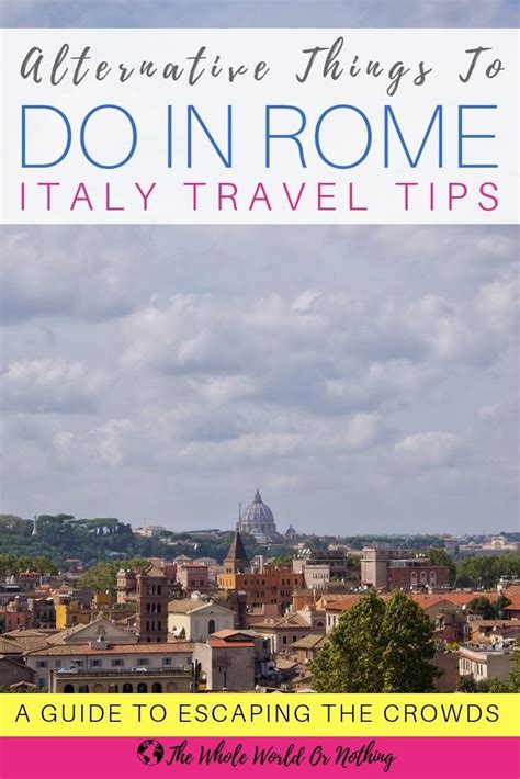 13 Unique Things To Do In Rome Italy Travel Italy Travel Rome Italy Travel Tips