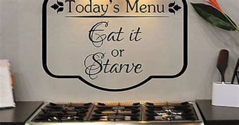 Todays Menu Eat It Or Starve Kitchen Home Quote Vinyl Wall Decal