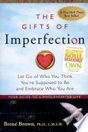 Maybe you would like to learn more about one of these? The Gifts of Imperfection: Let Go of Who You Think You're ...