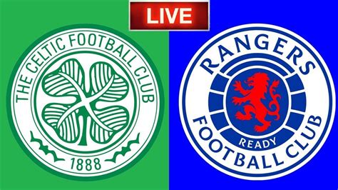 Rangers Vs Celtic Live Stream Scottish Cup Semi Final Youtube