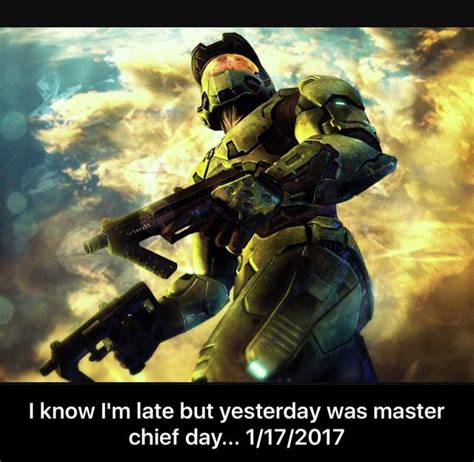 I Know Im Late But Yesterday Was Master Chief Day 1172017