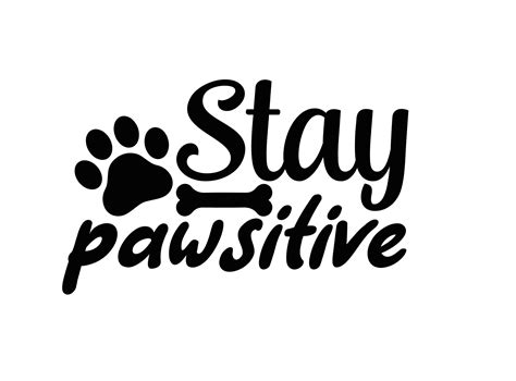 Stay Pawsitive Svg Paw Print Heart Svg Dog Paw Svg Dog Bones Etsy
