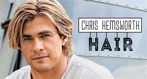 The Impressive Chris Hemsworth Hair To Copy Asap Lewigs