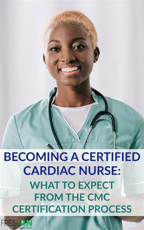 The Cmc Certification Process How To Become A Certified Cardiac Nurse