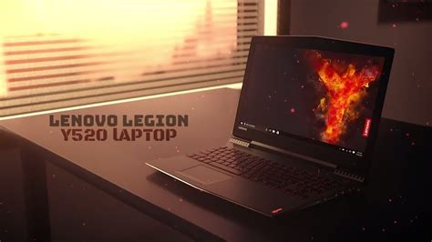 Lenovo Legion Y520 Unboxing Gaming Laptop Gaming Laptops Laptop