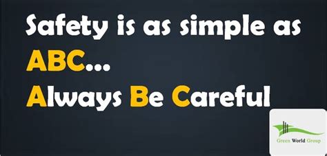 Good Morningsafety Is As Simple As Abcalways Be Careful Today