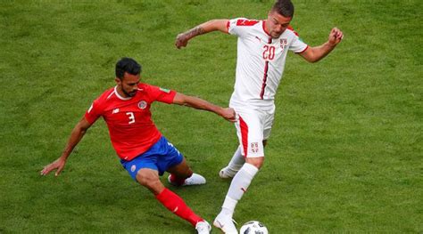 FIFA World Cup 2018 Live Streaming Score Costa Rica vs Serbia Live Score: Costa Rica 0-0 Serbia 