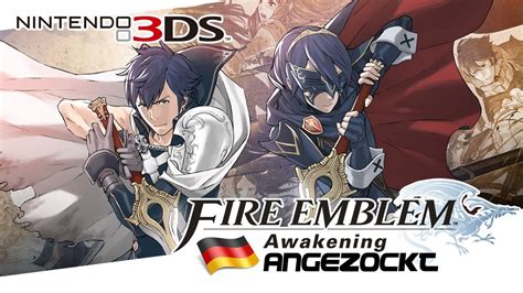 Fire Emblem Awakening 3ds Unboxing Eine Stunde Gameplay Lets