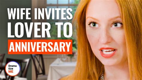 wife invites lover to anniversary dramatizeme youtube