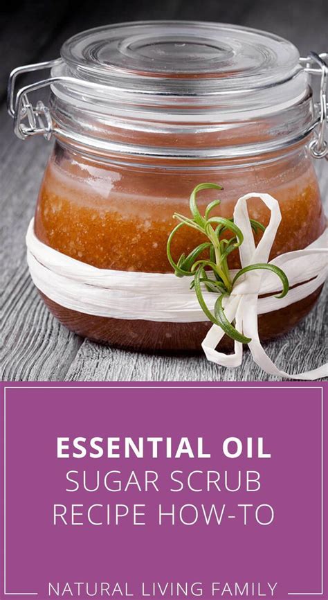 Making Your Own Essential Oil Sugar Scrub Recipe Is Fun And Simple It