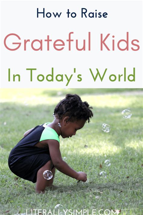 How To Raise Grateful Kids In Todays World Literally Simple