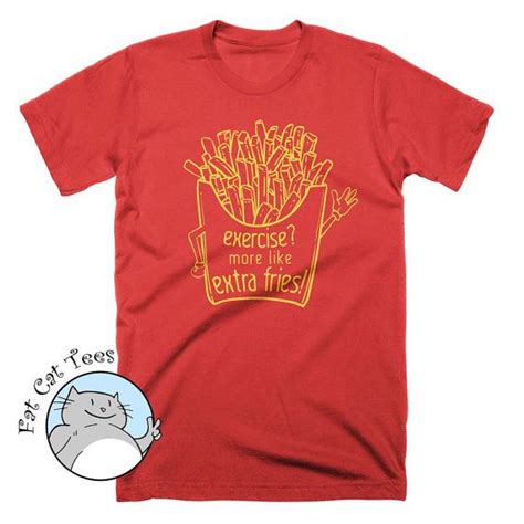 Funny Food T Shirt Extra Fries Funny T Shirt Exercise Funny Tees French Fries Tshirt Working Out