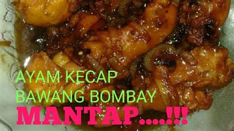 Cara membuat gulai ayam pedas gurih: Ayam kecap bawang Bombay , Resep ayam kecap bawang Bombay ...