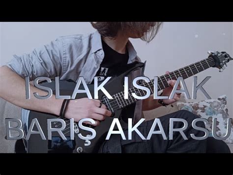 Bar Akarsu Islak Islak Eray Aslan Guitar Cover Chords Chordify