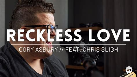 Reckless Love Feat Chris Sligh Cory Asbury Bethel Music Cover Youtube