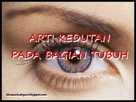 Maybe you would like to learn more about one of these? ARTI KEDUTAN PADA BAGIAN TUBUH (MATA DAN TANGAN) - MITOS ...