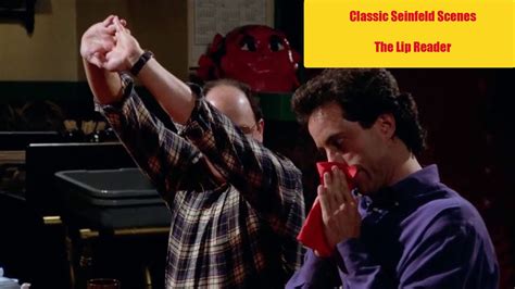 The Lip Reader Classic Seinfeld Scenes Bits Of Pop Culture Youtube