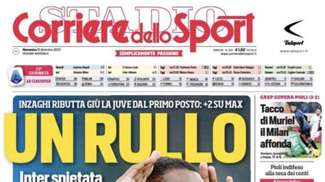 Il Corriere Dello Sport In Apertura Esalta L Inter Spietata Un