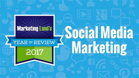 Building Social Buzz Our Top 10 Social Media Marketing Columns Of 2017