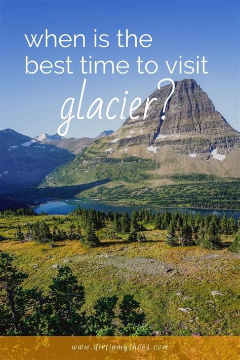 The Best Time To Visit Glacier National Park Glacier National Park