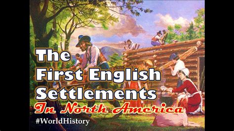 The First English Settlementnorth Americaworldhistory Youtube
