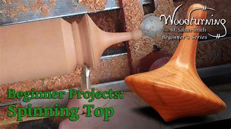 Beginners Woodturning Projects Part 3 Spinning Top Wood Turning