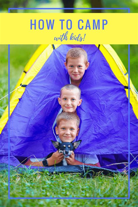 Ward on the post war album. How to Camp with Kids ~ Tips from a Family Camping Expert