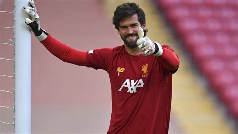 Liverpools Alisson Wont Return To Brazil Due To Pandemic